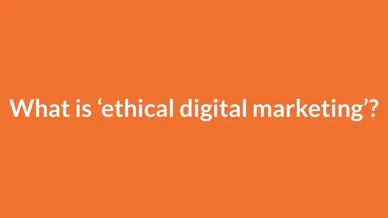 Ethical digital marketing